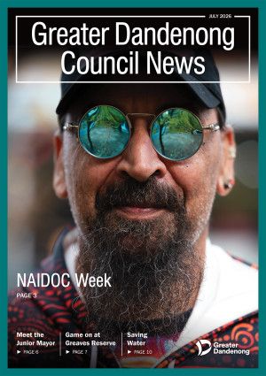 Greater Dandenong Council News July 2026
